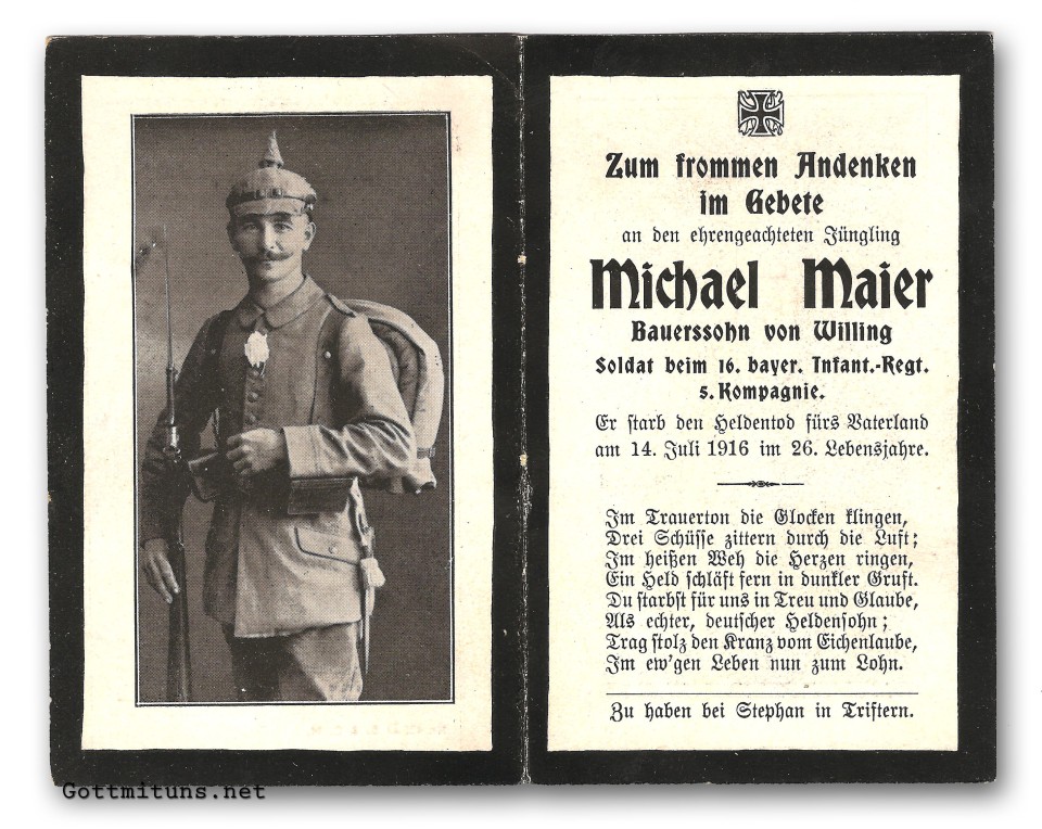 Michael Maier of the 16th Bavarian Reserve Infantry Regiment.  Michael's Battalion took part in the counter-attack on Montauban on 2nd July 1916.  Michael was wounded on on 4th July and was killed in action near Longueaval on 14th July.  